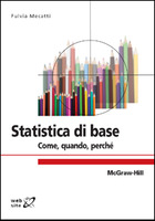Statistica di base - Come, quando, perch�