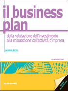 Il business plan - dalla valutazione dell�investimento alla misurazione dell�attivit� d�impresa 5/ed