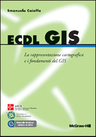 ECDL GIS - La rappresentazione cartografica e i fondamenti del GIS