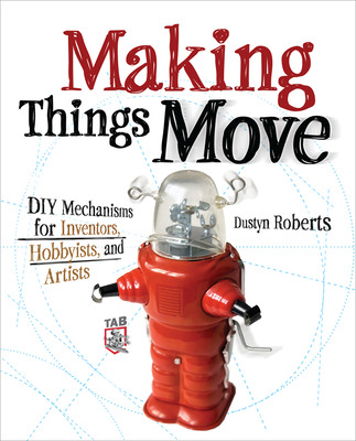 Making Things Move | Dustyn Roberts