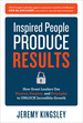 Inspired People Produce Results